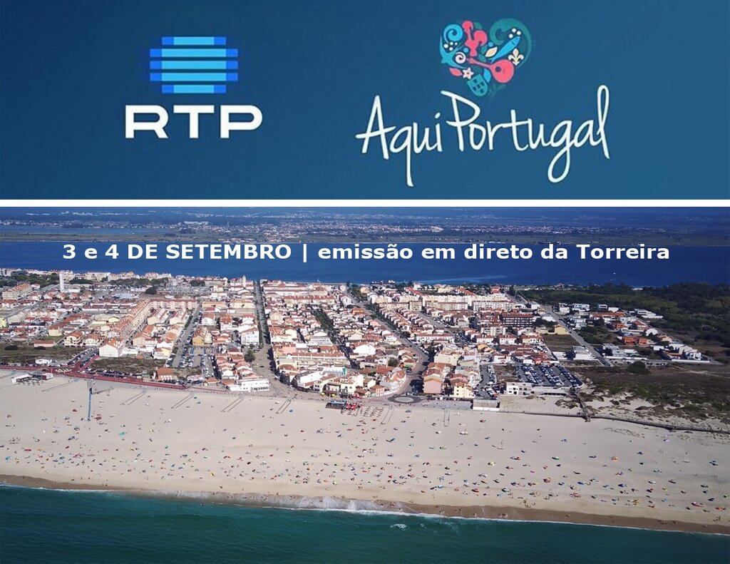 PROGRAMA “AQUI PORTUGAL” DA RTP VAI SER EMITIDO EM DIRETO DA TORREIRA