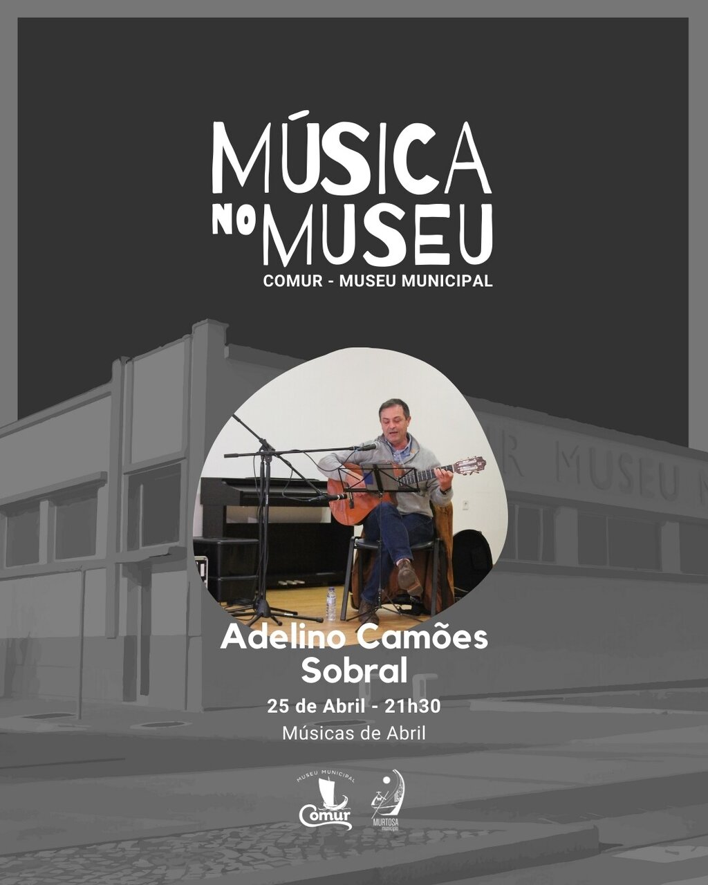  ADELINO CAMÕES SOBRAL TRAZ AS “MÚSICAS DE ABRIL” À COMUR-MUSEU MUNICIPAL